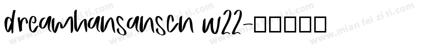 dreamhansanscn w22字体转换